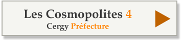 Les Cosmopolites 4 Cergy Préfecture
