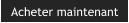 Acheter maintenant